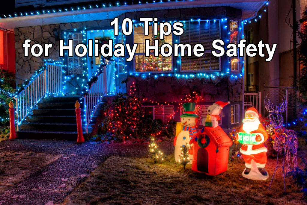 10 Tips for Holiday Home Safety First Choice Restoration - decorated house